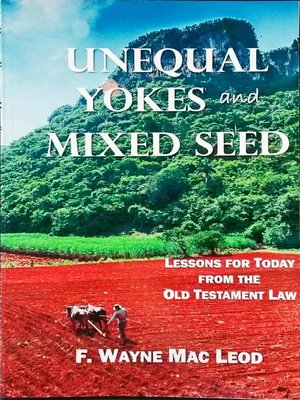 cover image of Unequal Yokes and Mixed Seed